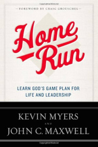 Image of Home Run: Learn God's Game Plan for Life and Leadership