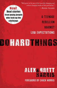 Image of Do Hard Things: A Teenage Rebellion Against Low Expectations