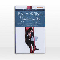 Image of Balancing Your Life - Menyelaraskan Prestasi, Keluarga, dan Kehidupan Rohani
