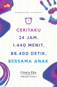 Image of Ceritaku 24 Jam, 1440 Menit, 86400 Detik Bersama Anak