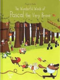 Image of The Wonderful World of Pascal the Very Brave